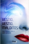 Portada de la novela de Montserrat Valls y Juan Genovés, Vestid, vestid, malditos