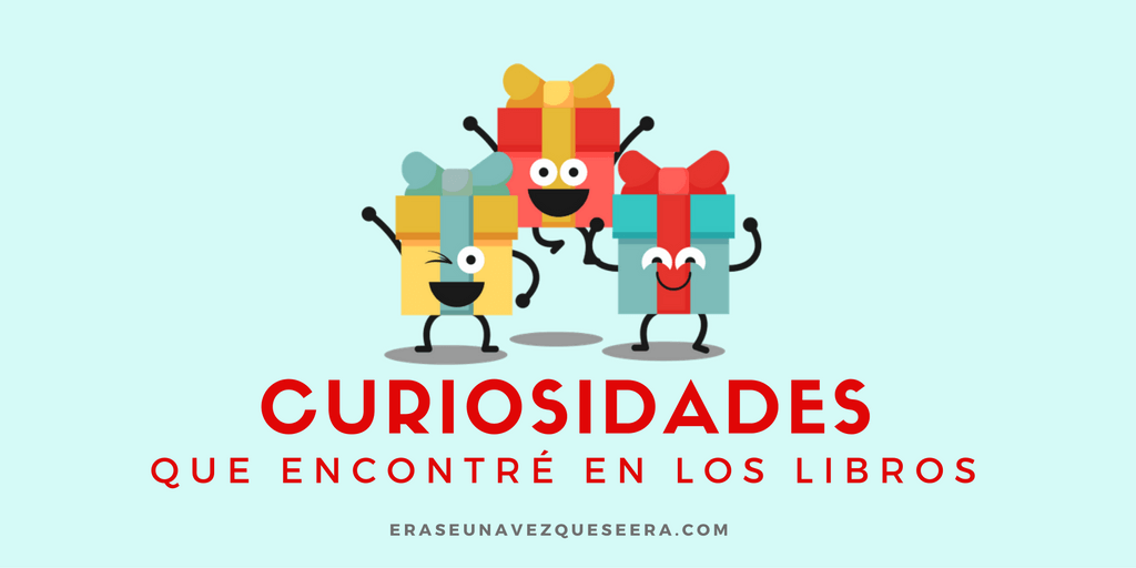 Aquellas curiosidades que encontré en los libros