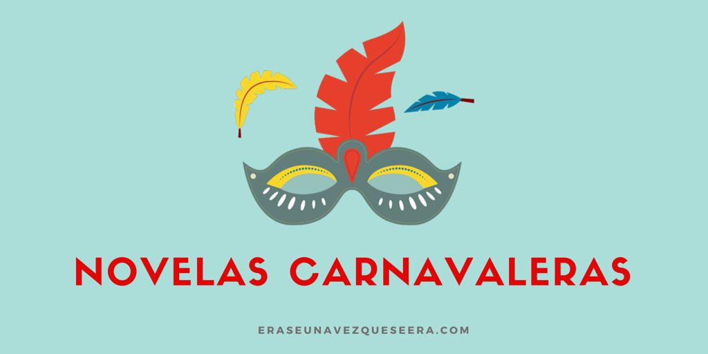 Novelas ambientadas en el carnaval