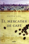 Portada de la novela sobre el imperio del café de David Liss