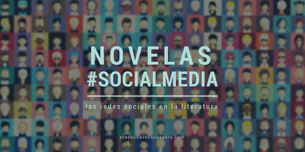 Novelas sobre las redes sociales