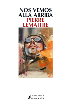 Portada de la novela de Pierre Lemaitre, Nos vemos allá arriba