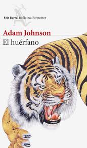 Portada de la novela de Adam Johnson, El huérfano