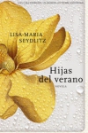 Portada de la novela de Lisa-Maria Seydlitz, Hijas del verano