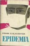 Una epidemia en Nueva York, el tema de la novela de Frank G. Slaughter