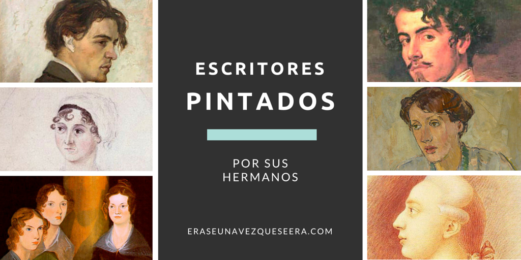 Escritores pintados por sus hermanos