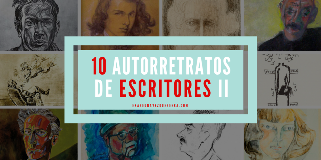 10 autorretratos de escritores (II)