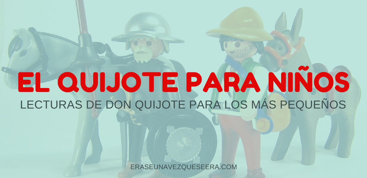 Lecturas para acercar don Quijote a los más pequeños