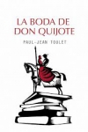 La boda de don Quijote, una novela que plantea una versión alternativa a la obra de Cervantes