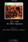 La ruta de Don Quijote, una de fresca crónica de los pueblos y gentes de La Mancha