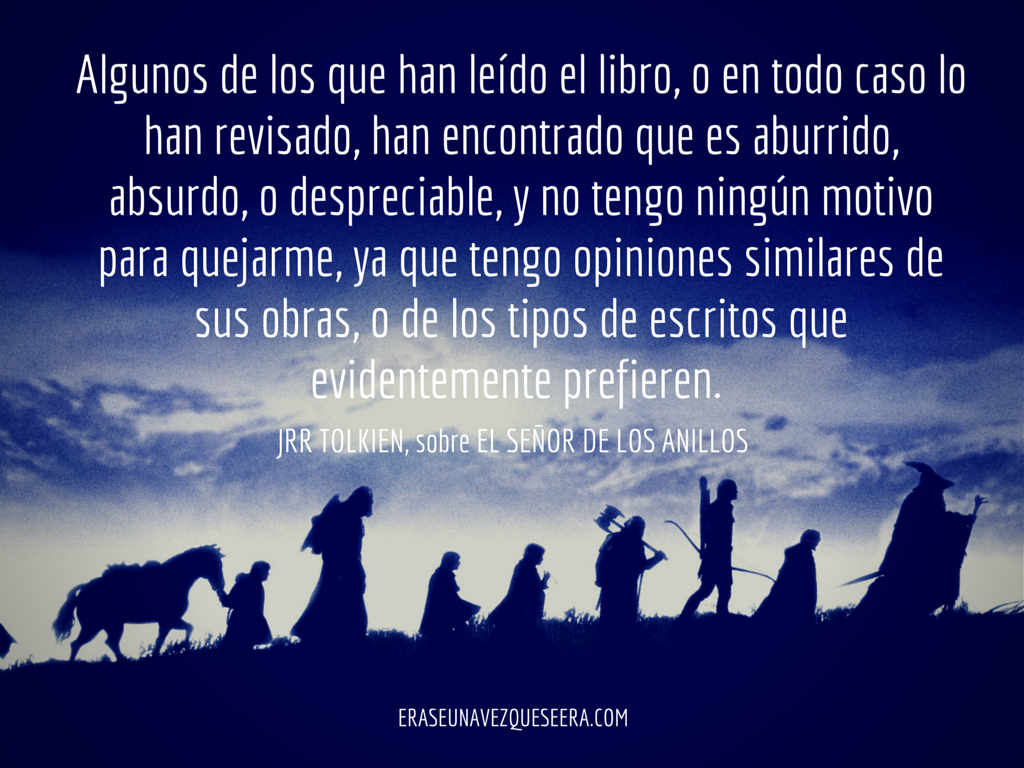 cita critica literaria jrr tolkien Opinión de JRR Tolkien sobre las críticas a El señor de los anillos