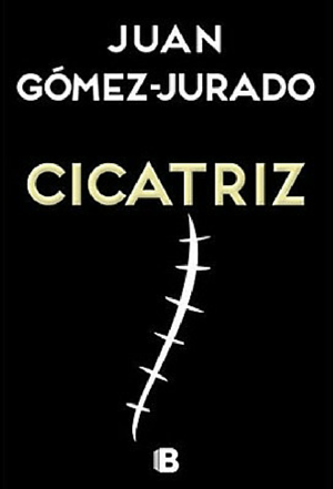 Reseña de Cicatriz, de Juan Gómez-Jurado