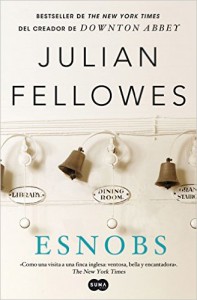 Esnobs Un libro para los amantes de Downton Abbey