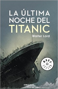 La ultima noche del Titanic Un libro sobre el hundimiento del Titanic