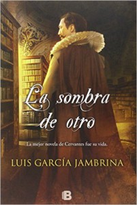 Novela sobre Miguel de Cervantes