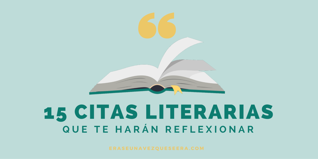 15 citas literarias que invitan a la reflexión