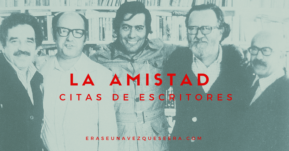 Citas de escritores sobre la amistad