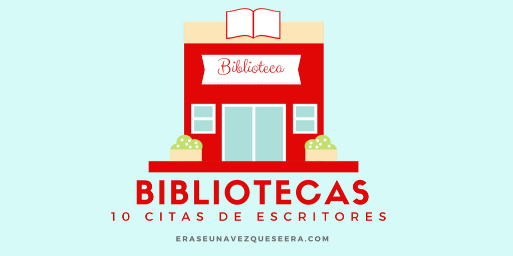 10 frases de escritores sobre las bibliotecas