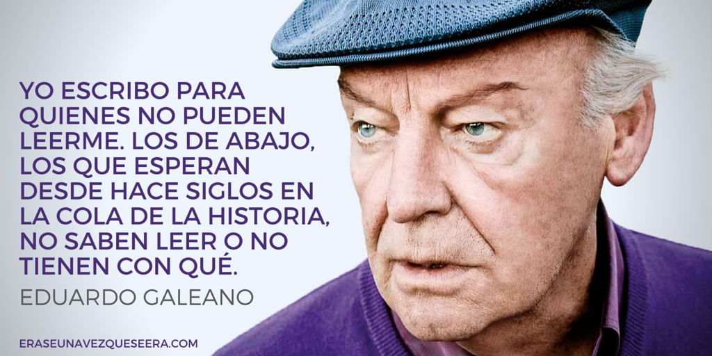 cita eduardo galeano